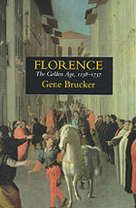 Florence : The Golden Age 1138-1737 